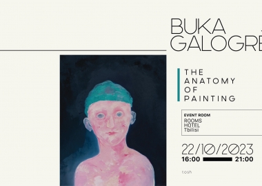 ბუკა გალოგრეს გამოფენა - The anatomy of painting